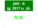 N.N.             JGD - G Jg. 2017 u.  jü.