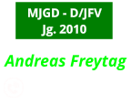Andreas Freytag B - Trainer              0151 - 26582702   MJGD - D/JFV Jg. 2010