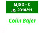 MJGD - C Jg. 2010/11 0152 - 55376901  Colin Bajer