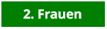 2. Frauen