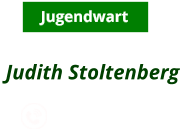Jugendwart Judith Stoltenberg                             0176 - 47017070