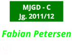 MJGD - C Jg. 2011/12 Fabian Petersen            0174-1860386
