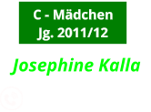 C - Mädchen Jg. 2011/12 0163-7888555  Josephine Kalla